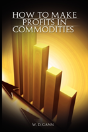 How To Make Profits In Commodities - Preview