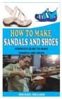 How To Make Sandals And Shoes - Preview