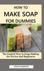 How To Make Soap For Dummies - Preview