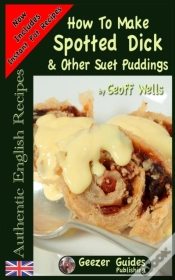 Capa do artigo How To Make Spotted Dick & Other Suet Puddings