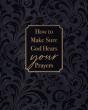 How To Make Sure God Hears Your Prayers - Preview