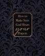 How To Make Sure God Hears Your Prayers - Preview