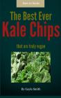 How To Make The Best Ever Kale Chips - Preview