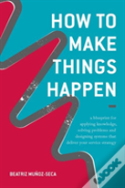 How To Make Things Happen