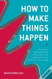 Capa do artigo How To Make Things Happen