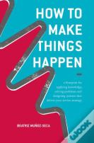 How To Make Things Happen