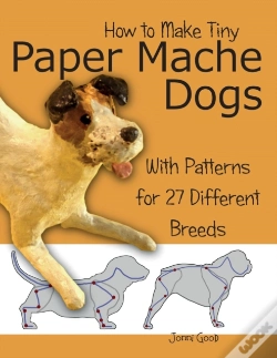 Capa do artigo How To Make Tiny Paper Mache Dogs