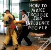Capa do artigo How To Make Trouble And Influence People