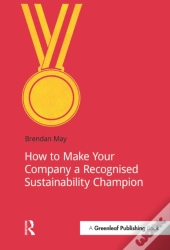 How To Make Your Company A Recognized Sustainability Champion