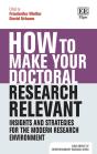 How To Make Your Doctoral Research Relevant - Preview
