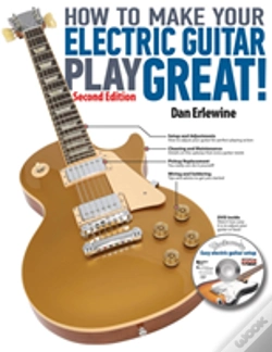 Capa do artigo How To Make Your Electric Guitar Play Great!