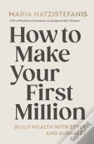 How To Make Your First Million