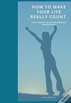 Capa do artigo How To Make Your Life Really Count.