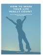 How To Make Your Life Really Count. (Hard Cover, Image Wrap) - Preview