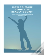 Capa do artigo How To Make Your Life Really Count. (Softcover)