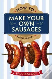 Capa do artigo How To Make Your Own Sausages