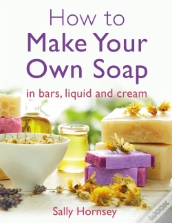 Capa do artigo How To Make Your Own Soap