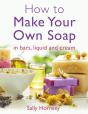 How To Make Your Own Soap - Preview