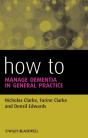 How To Manage Dementia In General Practice - Preview