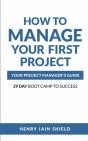 How To Manage Your First Project - Preview