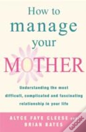 Capa do artigo How To Manage Your Mother