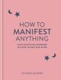 How To Manifest Anything - Preview