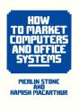 How To Market Computers And Office Systems - Preview