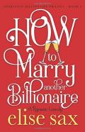 How To Marry Another Billionaire