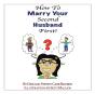 How To Marry Your Second Husband First - Preview