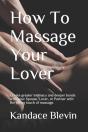 How To Massage Your Lover: Create Greate - Preview
