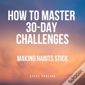Capa do artigo How To Master 30-Day Challenges
