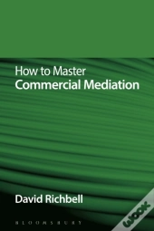 How To Master Commercial Mediation