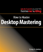 How To Master Desktop Mastering - Preview
