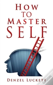 How To Master Self