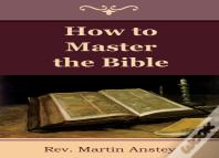 How To Master The Bible