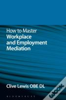 How To Master Workplace And Employment Mediation