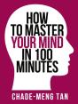 How To Master Your Mind In 100 Minutes - Preview