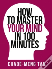 Capa do artigo How To Master Your Mind In 100 Minutes