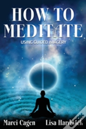 Capa do artigo How To Meditate Using Guided Imagery