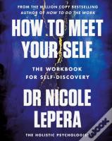 How To Meet Your Self