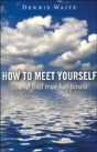 How To Meet Yourself - ...And Find True Happiness - Preview