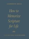 How To Memorize Scripture For Life