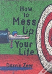 Capa do artigo How To Mess Up Your Life
