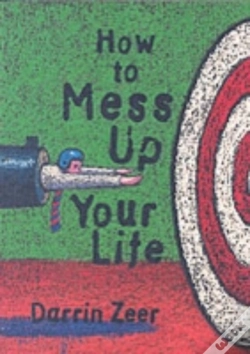 Capa do artigo How To Mess Up Your Life
