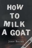 How To Milk A Goat