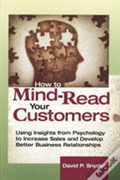 How To Mind-Read Your Customers