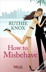 Capa do artigo How To Misbehave: A Rouge Contemporary Romance