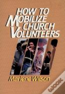 How To Mobilize Church Volunteers