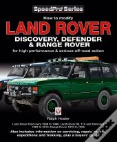 How To Modify Land Rover Discovery, Defender & Range Rover For High Performance & Serious Off-Road Action