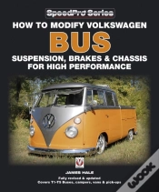Capa do artigo How To Modify Volkswagen Bus Suspension, Brakes & Chassis For High Performance
